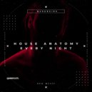 House Anatomy - Every Night (Original Mix)