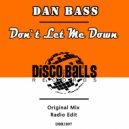 Dan Bass - Don\'t Let Me Down (Radio Edit)