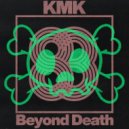 KMK - Beyond Death (Original Mix)