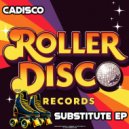 Cadisco - Substitute (Extended Mix)