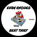 Evan Rhodes - Beat Thief (Original Mix)