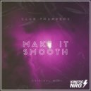 Club Thumpers - Make It Smooth (Radio Edit)