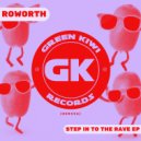 Roworth - Step In To The Rave (Original Mix)