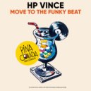 HP Vince - Move To The Funky Beat (Radio Edit)
