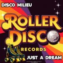 Disco Milieu - Just A Dream (Original Mix)