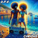 D.P.V. - Curious (Original Mix)