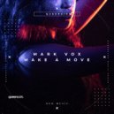 Mark Vox - Make A Move