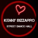 Kenny Bizzarro - Street Dance Hall (Original Mix)