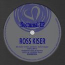 Ross Kiser - Nocturnal (Original Mix)