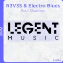 R3V3S & Electro Blues - Soul Shadows (Radio Edit)