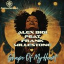 Alex Bigi & Frank Milestone - Shape Of My Heart (Original Mix)
