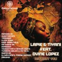 Lapie, Tiyani & Dvine Lopez - Without You (TshegoTMM & Vencer Cafe AfroLove Remix)