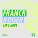 Franck Roger - Let\'s Hope (Original Mix)