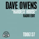 Dave Owens - Hardest House