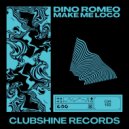 Dino Romeo - Make Me Loco (Extended Mix)
