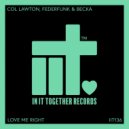 Col Lawton, FederFunk & Becka - Love Me Right (Extended Mix)