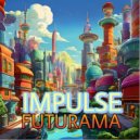IMPULSE - Futurama ()