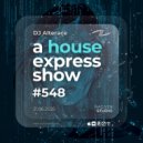 Alterace - A House Express Show #548 ()