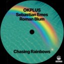 OKPLUS & Sebastian Emes & Roman Blum - Chasing Rainbows (Radio Edit)
