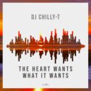 DJ Chilly-T - The Heart Wants What It Wants ()