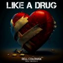 Rell Coleman - Like A Drug ()