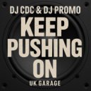 DJ CDC & DJ PROMO - Keep Pushing On (Instrumental)