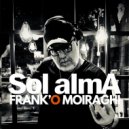 Frank\'O Moiraghi & Walter Lori - Sol Alma (Radio Edit)
