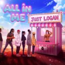 Just Logan - All in me ()