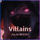 Julia Mistey - Villains