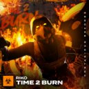 Riko - Time 2 Burn