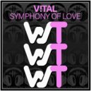 V!TAL - Symphony Of Love (Original Mix)