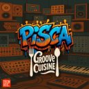 PISCA - Give me the tchaz (Original Mix)
