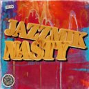 Jazzmik - Nasty (Original Mix)