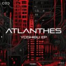 Atlanthes - Yoshibu (Original Mix)