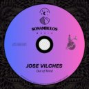 Jose Vilches - Out of Mind (Original Mix)