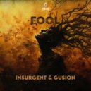 Insurgent & Gusion - Fool (Original Mix)