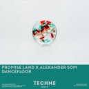 Promise Land & Alexander Som - Dancefloor (Original Mix)