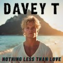 Davey T Hamilton - Nothing Less Than Love ()
