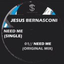 Jesus Bernasconi - Need Me ()