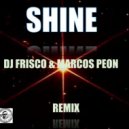 Eddie Amador & DJ Frisco & Marcos Peon - SHINE (Remix DJ Frisco & Marcos Peon Remix)