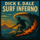Dick E. Dale - Surf Inferno ()