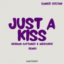 Samer Soltan - Just A Kiss (Hernan Cattaneo & Mercurio Remix)