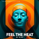 Si Slay - Feel The Heat (Edit)