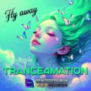 Trance4mation - Fly Away (Extended Mix)