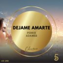 Pidrix, Adames - Dejame Amarte (Original Mix)