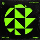 Ezra Blissard - Bass Drop (Extended Mix)