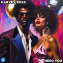 Harvey Ross - Need You (Original Mix)