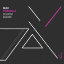 Max Porcelli - Bloom Boom (Radio Mix)