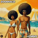 GooDisco - Lovers (Original Mix)