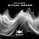 MaKabre - Ritual Error (Original Mix)